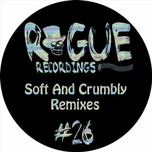 Soft And Crumbly Remixes