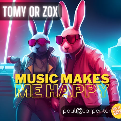 Music Makes Me Happy - Paul Carpenter Medley Rmx