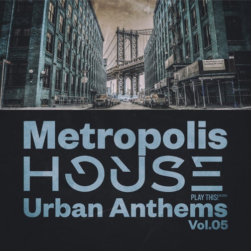 Metropolis House- Urban Anthems, Vol.08 (2026) - Play This! Records (Jackin House,UK Garage / Bassline,Nu Disco / Disco) Album Cover