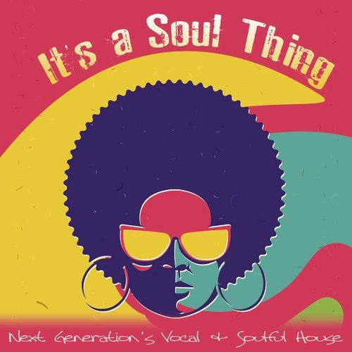 Cover art for It's a Soul Thing: Next Generation's Vocal & Soulful House