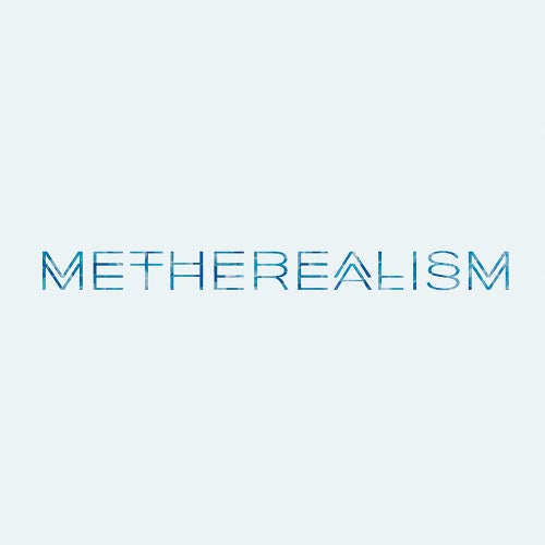 METHEREALISM