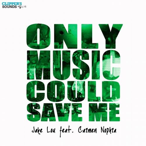 Only Music Could Save Me (feat. Carmen Nophra)
