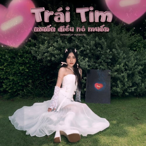 Trái Tim Muốn Điều Nó Muốn (Speed up Version)