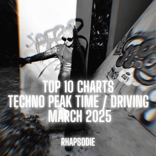 TOP 10 TECHNO PEAK TIME / DRIVING MARCH 25