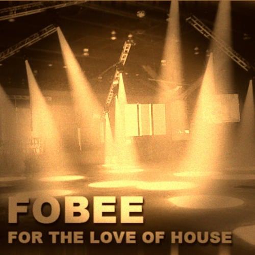 For The Love Of House