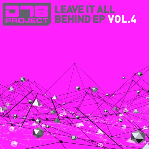 Leave It All Behind EP4 - Extended Mixes
