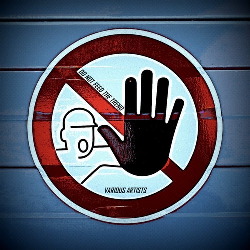 Do Not Feed The Trend [Dope]