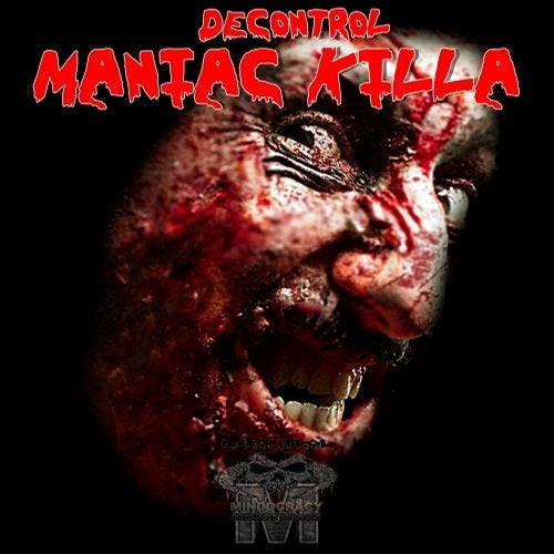 Decontrol - Maniac Killa [EP] 2017