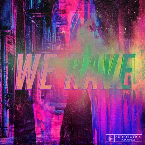 We Rave (Extended Mix)