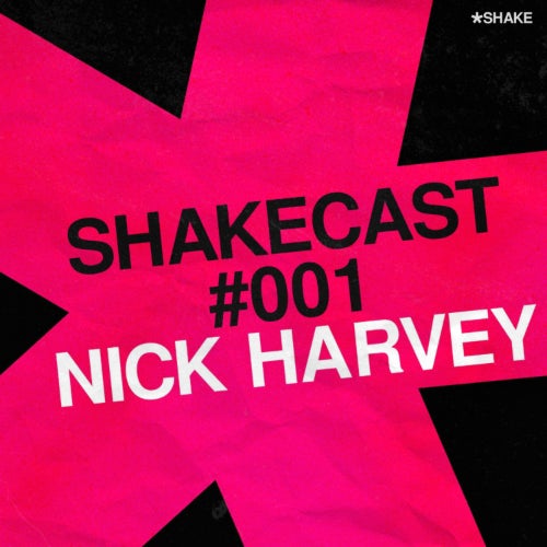 Shakecast 001: Nick Harvey