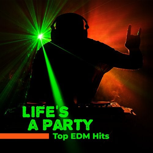 Cover art for Life's a Party: Top EDM Hits