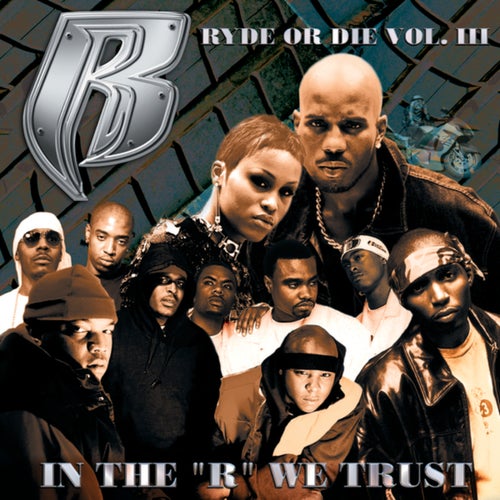 Ryde Or Die Vol. III: In The "R" We Trust"