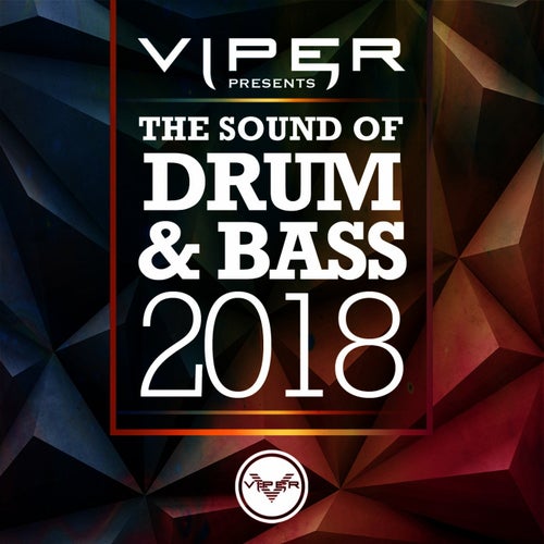 The Sound of Drum & Bass 2018 (Viper Presents)