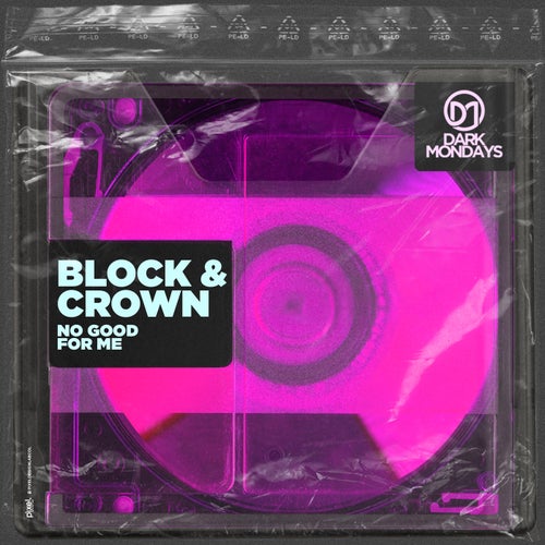 Block & Crown - No Good for Me (2024)