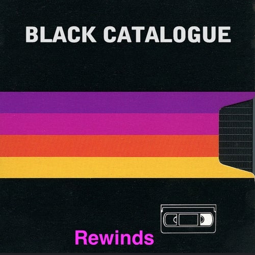 Black Catalogue Rewinds