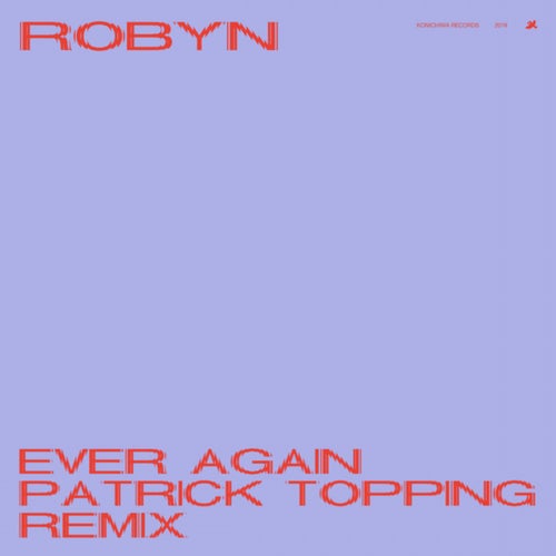 Ever Again (Patrick Topping Remix)