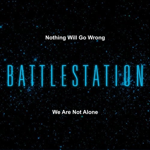 Nothing Will Go Wrong / We Are Not Alone