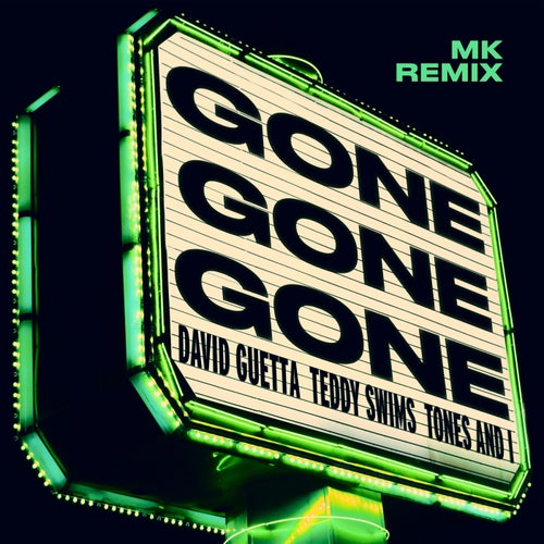 Gone Gone Gone (feat. Teddy Swims) (MK Remix Extended)