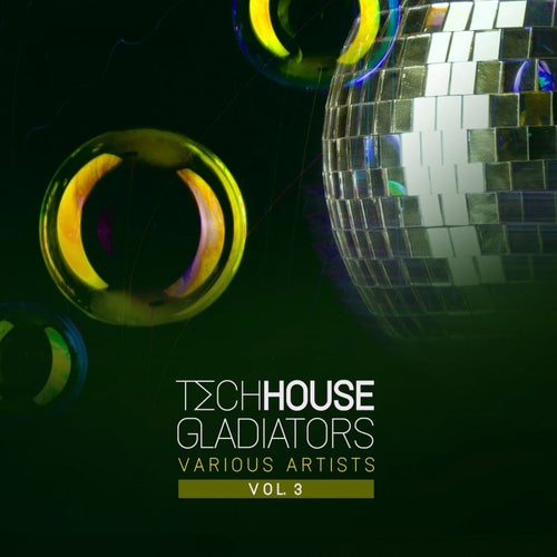 Tech House Gladiators, Vol. 3