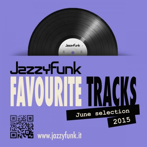 JAZZYFUNK FAVOURITES TRACKS JUNE 2015