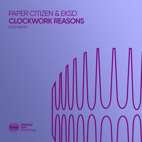 Paper Citizen & eksd - Clockwork Reasons (eksd Remix) (2023) MP3