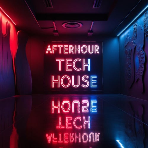 Afterhour Tech House