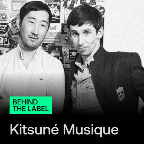Behind The Label: Kitsuné Musique