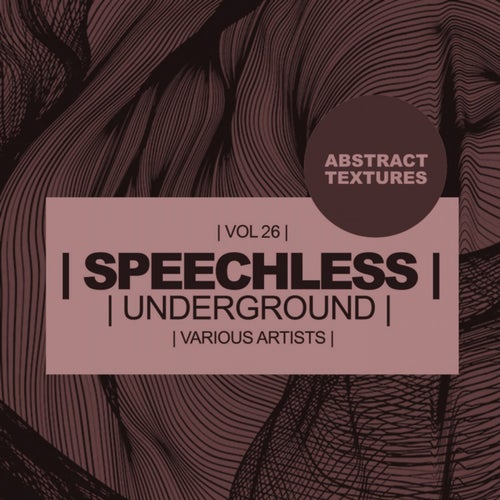 Speechless Underground, Vol. 26: Abstract Textures