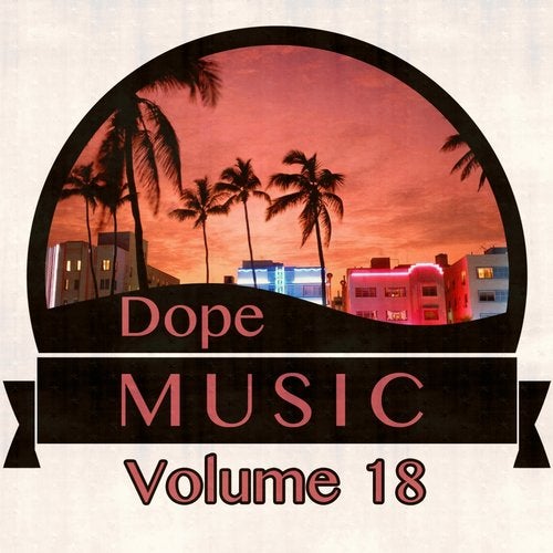 Dope Music, Vol. 18