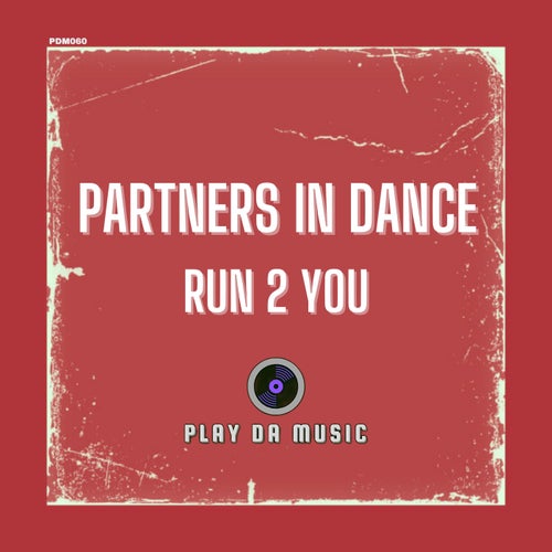 Partners In Dance - Run 2 You (Extended Mix) [2024]