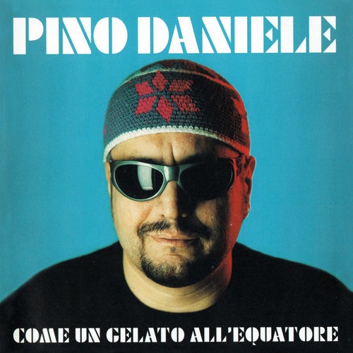 Come un gelato all'equatore (2017 Remaster)
