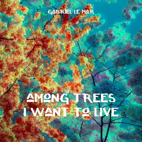 Cover art for Among Trees I Want to Live