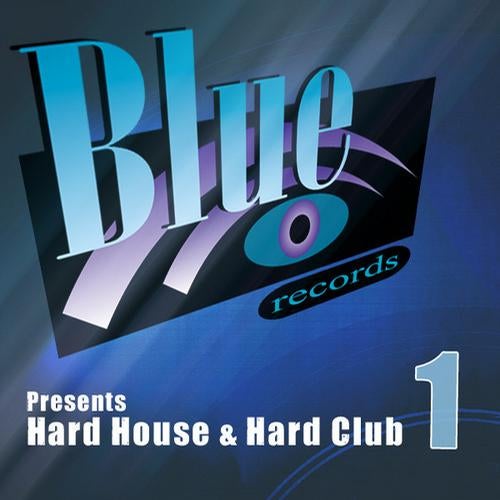 Blue Records presents Hard House & Hard Club 1
