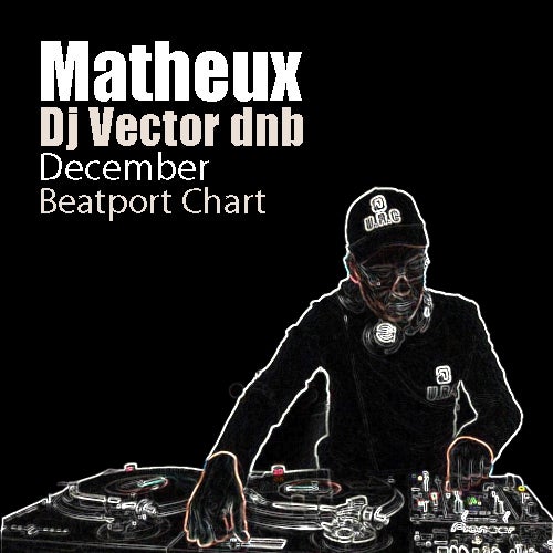 Matheux,Dj Vector dnb December Beatport Chart