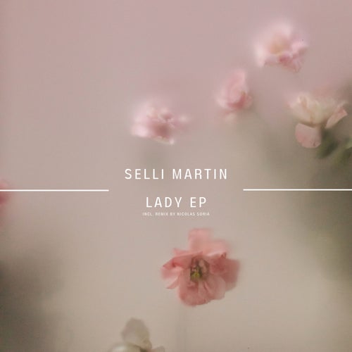 Selli Martin - Lady (Original Mix; Nicolas Soria Remix); Blue Sky (Original Mix) [2024]