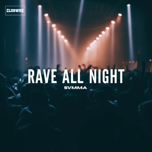 SVMMA — Rave All Night (2026)