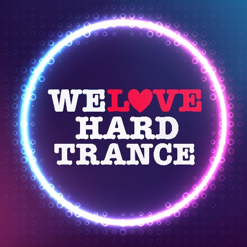 We Love Hard Trance