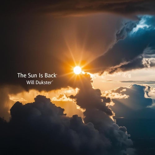  Will Dukster - The Sun Is Back (2025) 