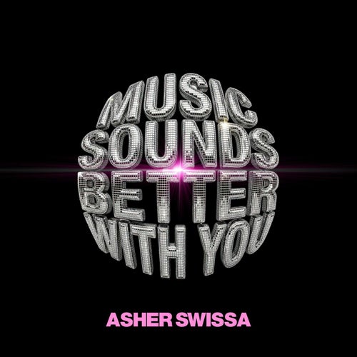 MUSIC SOUNDS BETTER WITH YOU