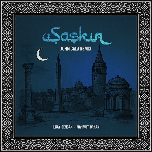 Şașkın (John Cala Remix) - Extended Mix