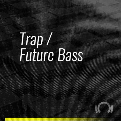 ADE Special: Trap / Future Bass
