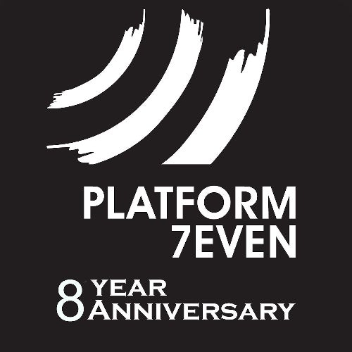 8 YEARS OF PLATFORM 7EVEN