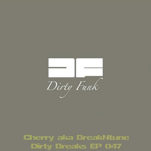 Dirty Breaks EP 047