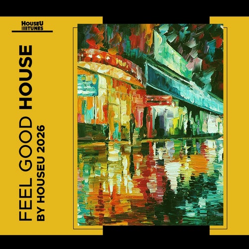 Feel Good House 2026