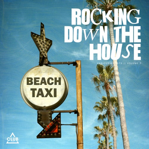 Rockin Down The House Vol. 7 CSCOMP3704 FLAC - Club Session