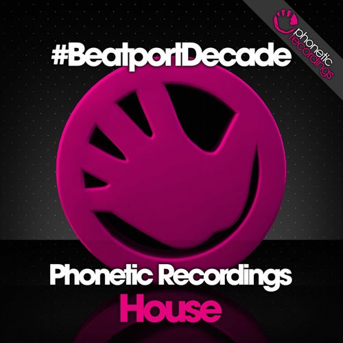 Phonetic Recordings #BeatportDecade House