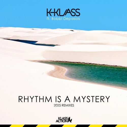 Rhythm Is A Mystery - 2025 Remixes