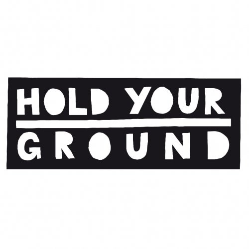 Hold Your Ground