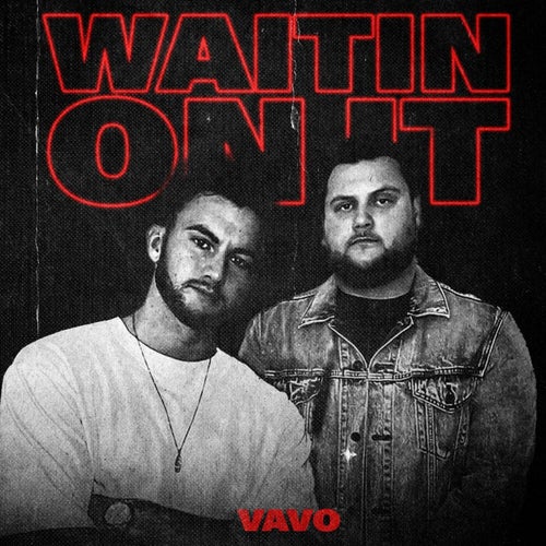 Waitin On It (Extended Version)