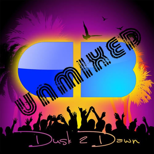 Dusk 2 Dawn (Unmixed)